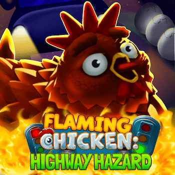 Flaming Chicken: Highway Hazard